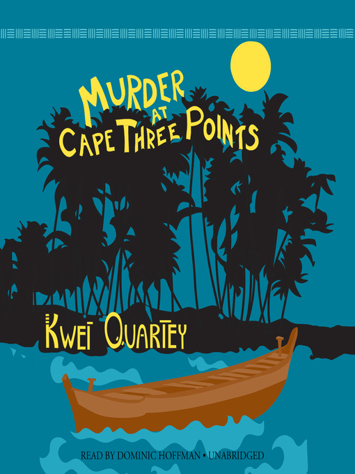 Title details for Murder at Cape Three Points by Kwei Quartey - Wait list